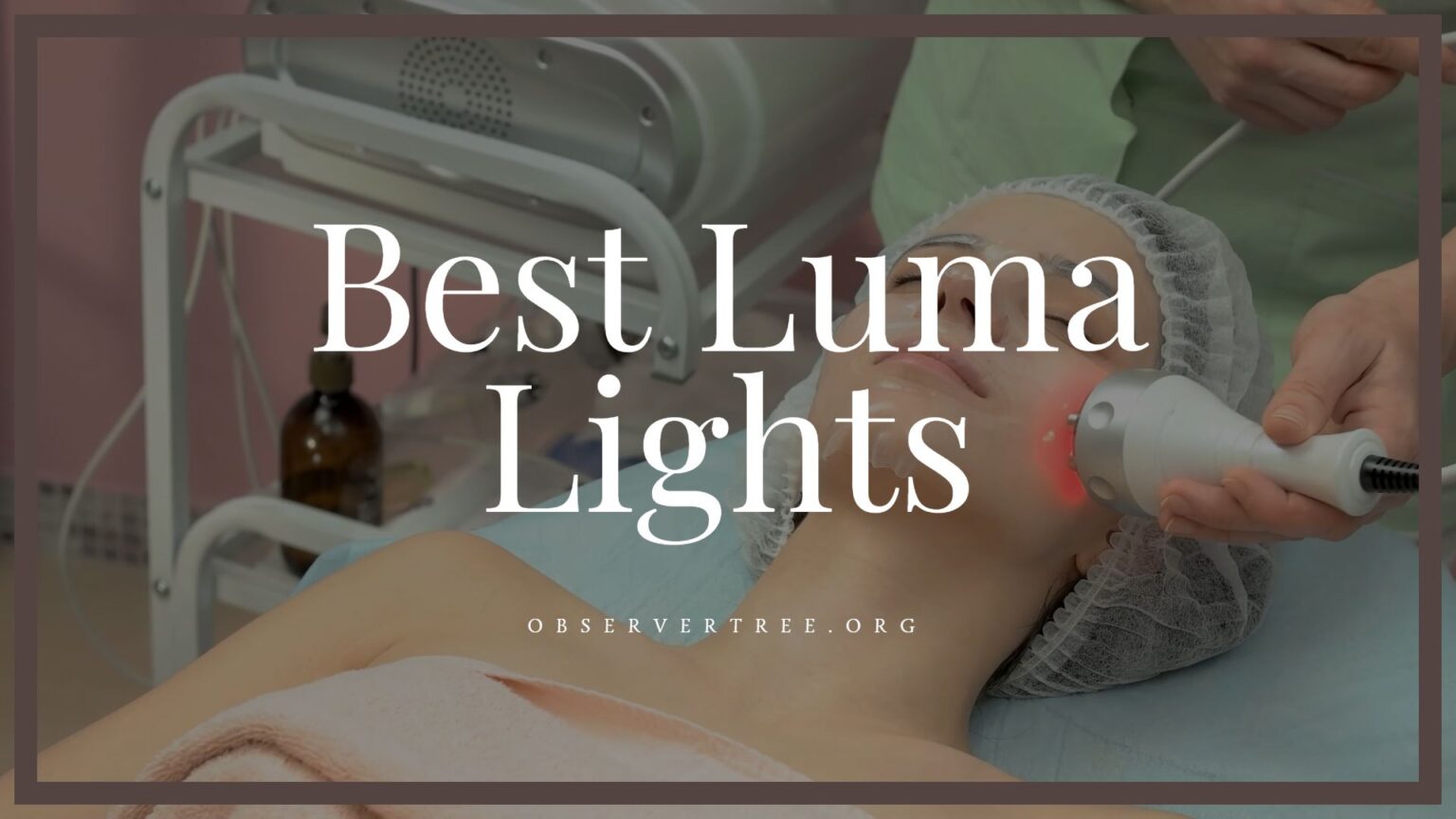 Top 11 Best Luma Lights 2023 Safe & Effective Skin Therapy