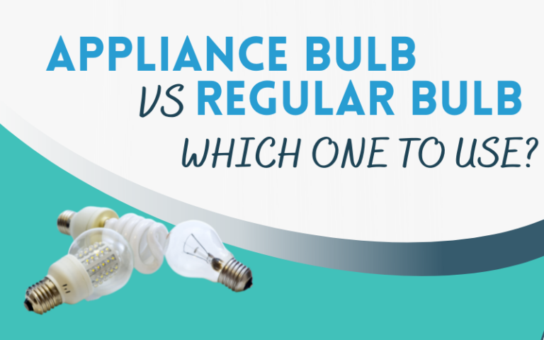 Appliance Bulb vs Regular